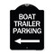 Signmission Boat Trailer Parking W/ Left Arrow Heavy-Gauge Aluminum Architectural Sign, 24" x 18", BW-1824-24295 A-DES-BW-1824-24295 - alternate 1